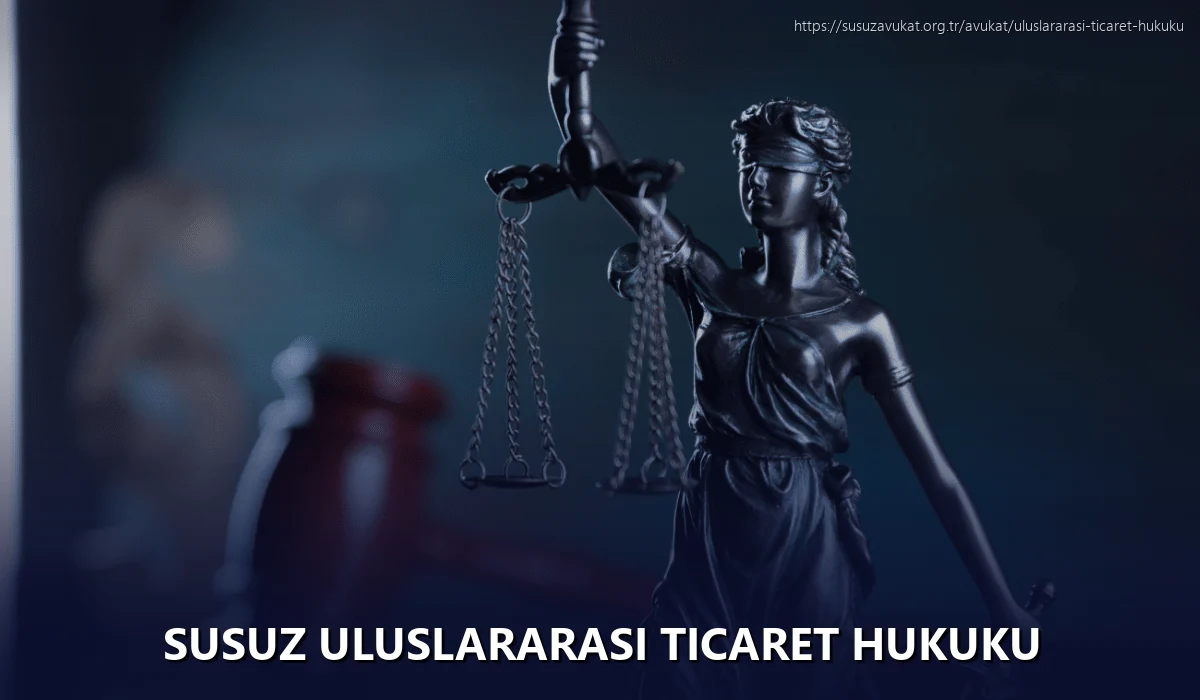 Susuz Uluslararası Ticaret Hukuku